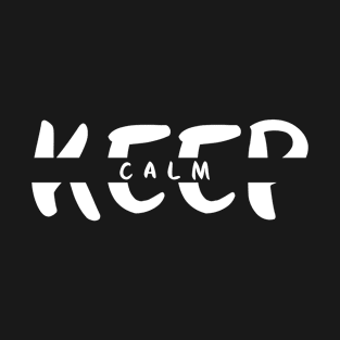 Keep Calm T-Shirt