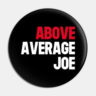 Above Average Joe Pin