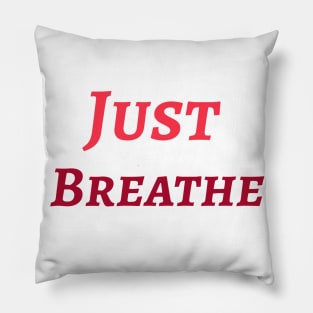 Just Breathe Pillow