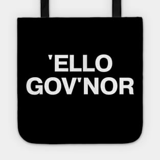 'ELLO GOV'NOR Tote