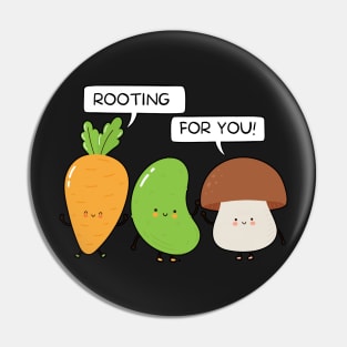 Rooting for you - Gardening Pun Pin