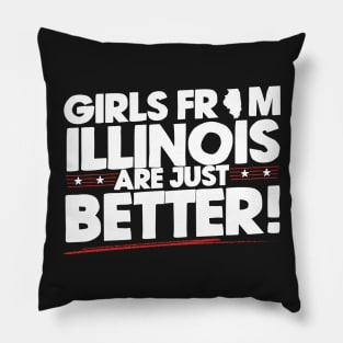 Girls from Illinois are just Better Pillow