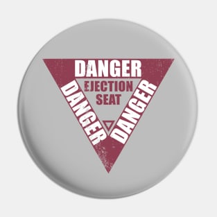 DANGER Ejection Seat (distressed) Pin
