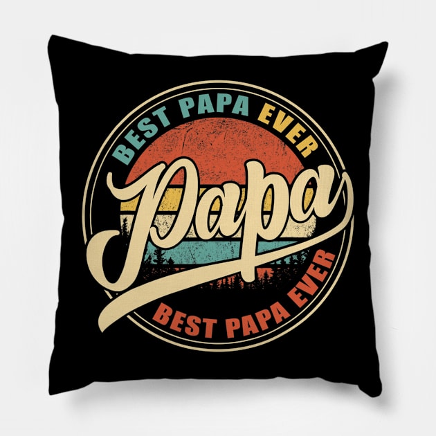 Best Papa Ever  Funny Grandpa Gifts Dad Gifts Father's Day Pillow by Olegpavlovmmo