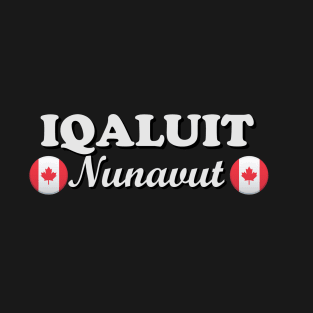 Iqaluit Nunavut T-Shirt