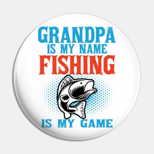 grandpa is my name fishing Pin