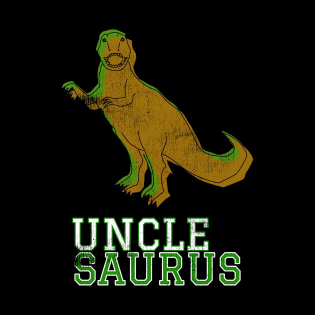 Unclesaurus Uncle Saurus T Rex Green Distressed Design Gift Idea Dinosaur by joannejgg