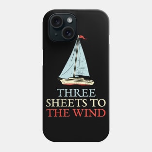 Three Sheets To The Wind Phone Case