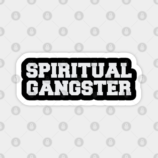 Spiritual Gangster Magnet by SAN ART STUDIO 