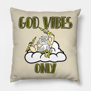 God Vibes Only Pillow