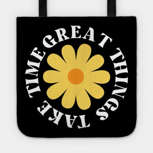 Great Things Take Time. Retro Vintage Motivational and Inspirational Saying. Black and Yellow Tote