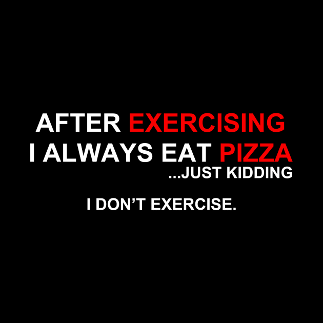 After Excercising I Always Eat Pizza | Just Kidding I Don't Excercise by Bersama Star