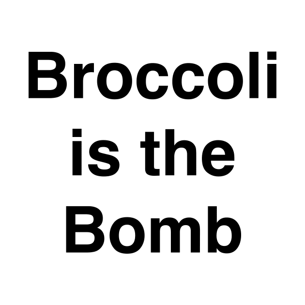 Broccoli is the Bomb by TheCosmicTradingPost