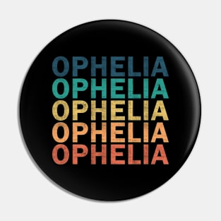 Ophelia Name T Shirt - Ophelia Vintage Retro Name Gift Item Tee Pin