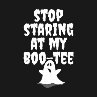 Stop Staring At My Boo Tee Halloween Ghost T-Shirt