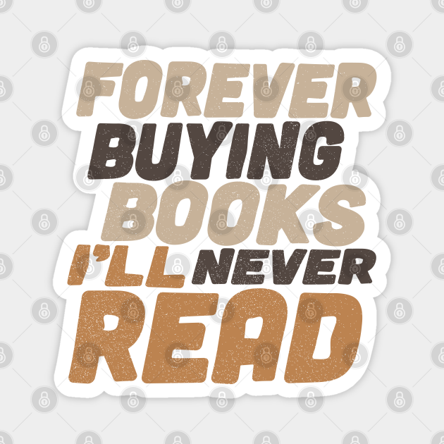Buying Books Funny Quote - Reading Quotes - Magnet | TeePublic Buying Books Funny Quote - Reading Quotes - Magnet | TeePublic