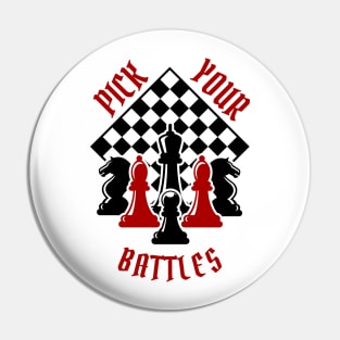 You Have To Pick Your Battles Pin