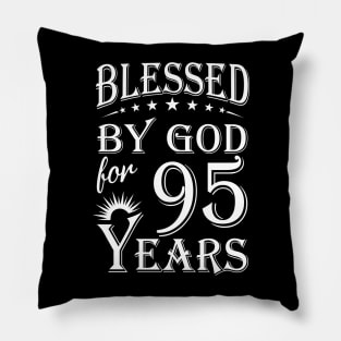 Blessed By God For 95 Years Christian Pillow