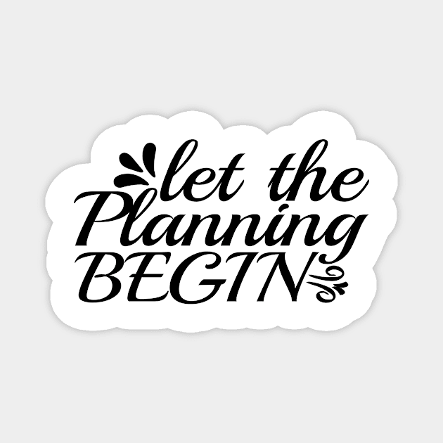 let the planning begin Magnet by AntonioClothing