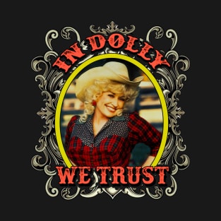 In Dolly We Trust T-Shirt