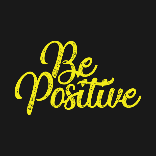 BE POSITIVE by MRSY