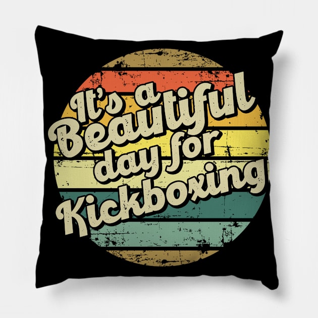 It's a beautiful day for kickboxing. Perfect present for mom mother dad father friend him or her Pillow by SerenityByAlex