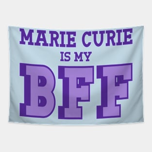 Marie Curie is my BFF - Women's History Tapestry