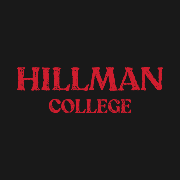 HILLMAN COLLEGE by Cool Art Clothing