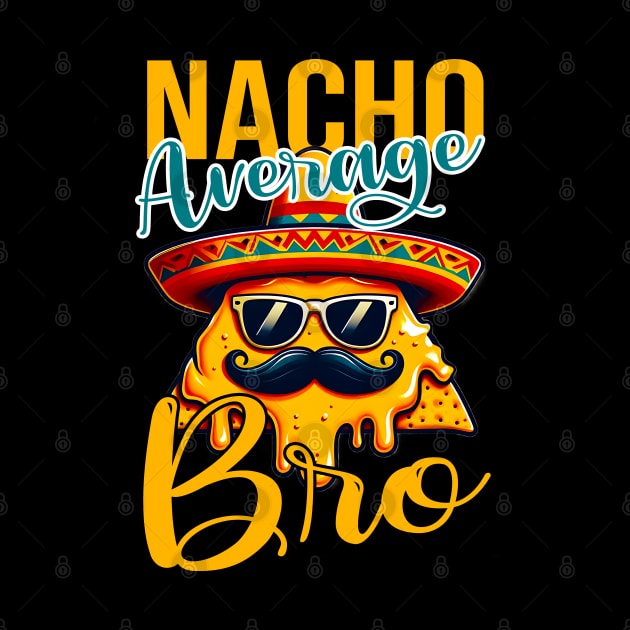 Nacho Average Brother Funny Mexican Vintage Cinco De Mayo by click2print