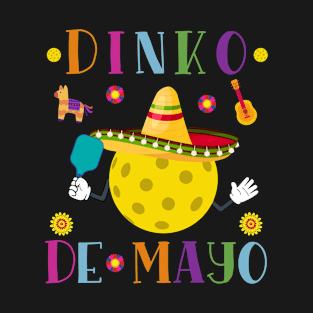 Dinko de Mayo Funny Cinco de Mayo Funny Pickleball T-Shirt