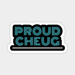 Proud Cheug - Millennial Gen Z Fashion Magnet