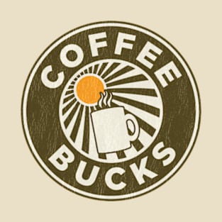 Coffee Bucks T-Shirt