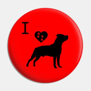 I love American Staffordshire Terrier Pin