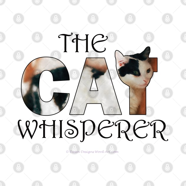 The Cat Whisperer - Black and white cat oil painting word art by DawnDesignsWordArt