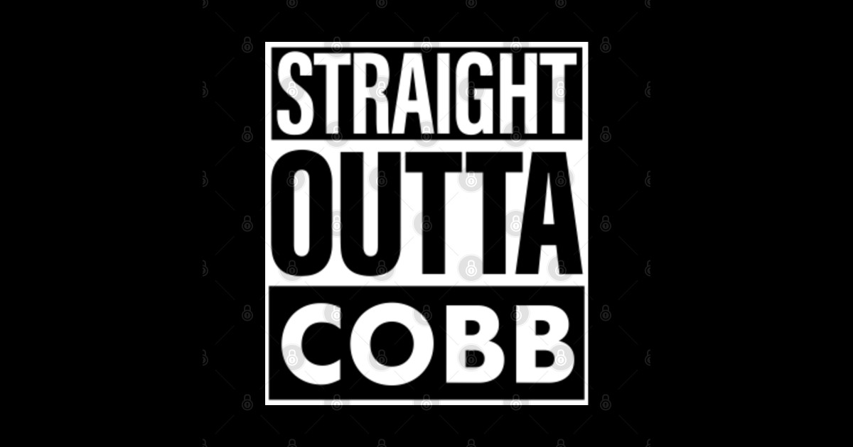Cobb Name Straight Outta Cobb Cobb TShirt TeePublic