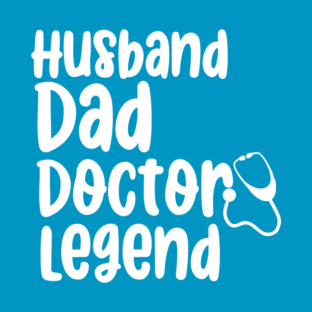 Husband dad doctor legend, gift idea, funny saying, quote by Rubystor