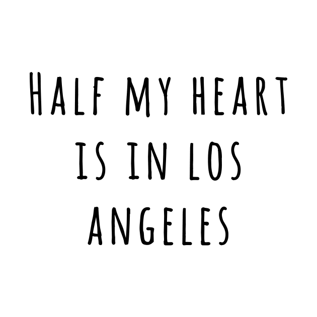 Half my heart is in Los Angeles by peggieprints