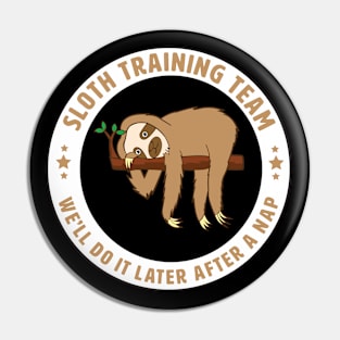 Sloth - Sloth Training Team Pin