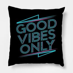 Good Vibes Only Pillow