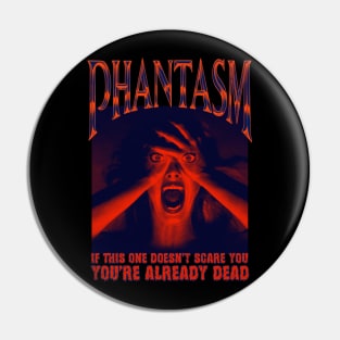 Phantasm, Classic Horror, Version 1 Pin