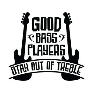 Good Bass Players Instrument Bassist Music T-Shirt