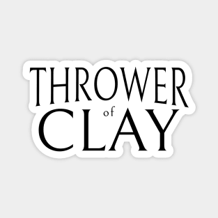 Thrower of Clay Magnet