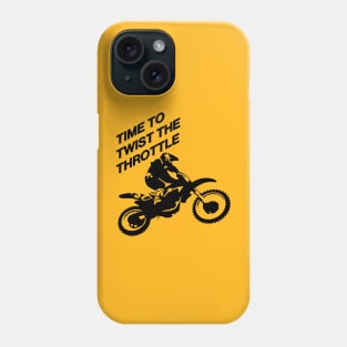 Time To Twist The Throttle Off Road Motocross Biker Phone Case