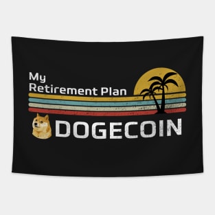 My Retirement Plan Dogecoin | Dogecoin Funny Crypto Tapestry