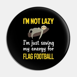 Funny Lazy Flag Football Pin