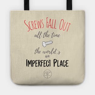 Screws fall out all of the time, the world's an imperfect place. Tote