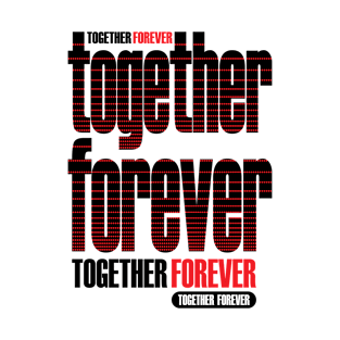 together forever T-Shirt