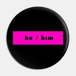 he / him - magenta Pin