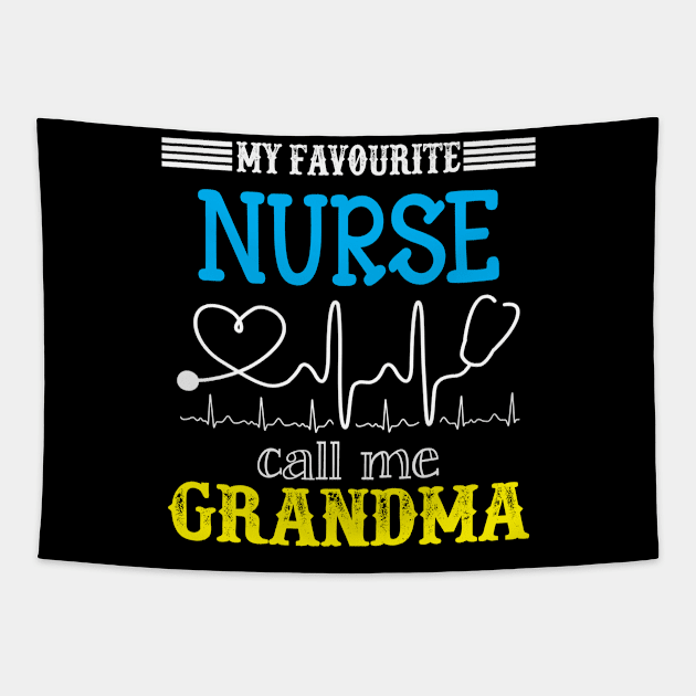 My Favorite Nurse Calls Me grandma Funny Mother's Gift Tapestry by DoorTees