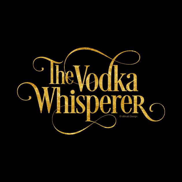 The Vodka Whisperer by eBrushDesign